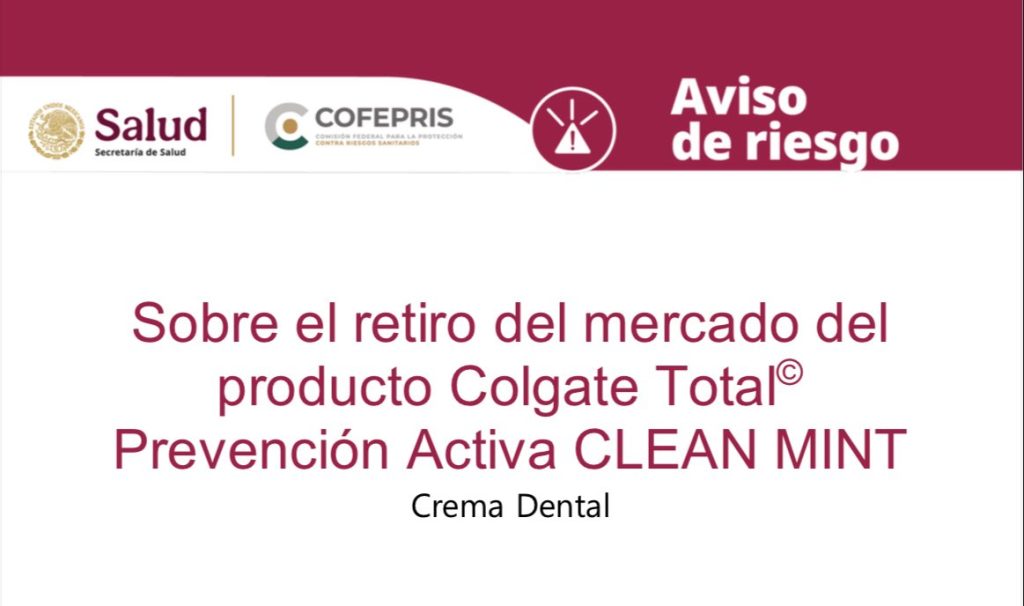 Cofepris Colgate: retiran del mercado la pasta dental Clean Mint por riesgo sanitario