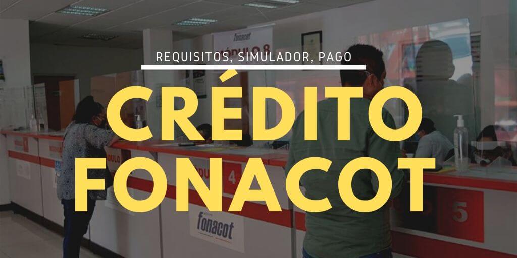 Crédito Fonacot 2026: tasa de interés, requisitos y simulador