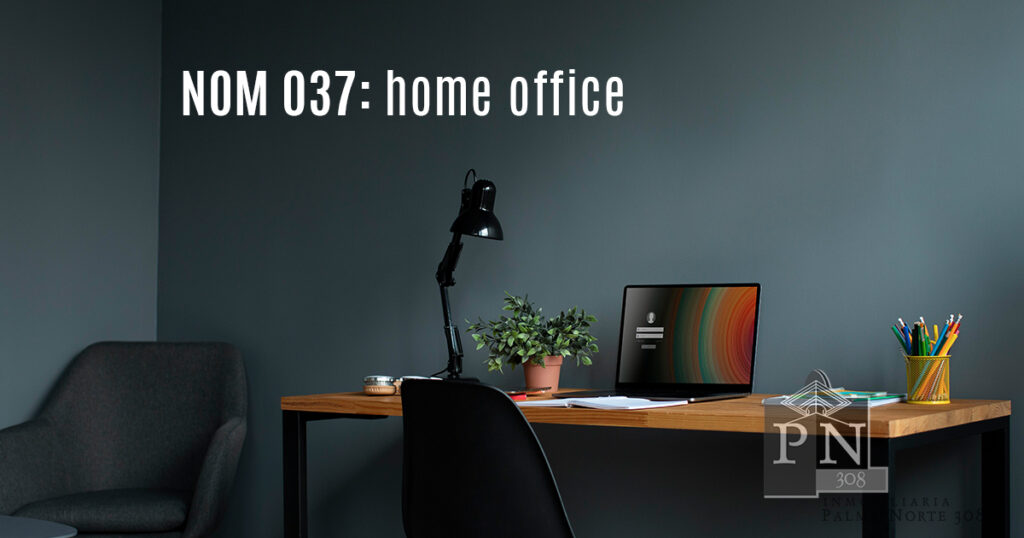 NOM-037 home office 2026: derechos y obligaciones