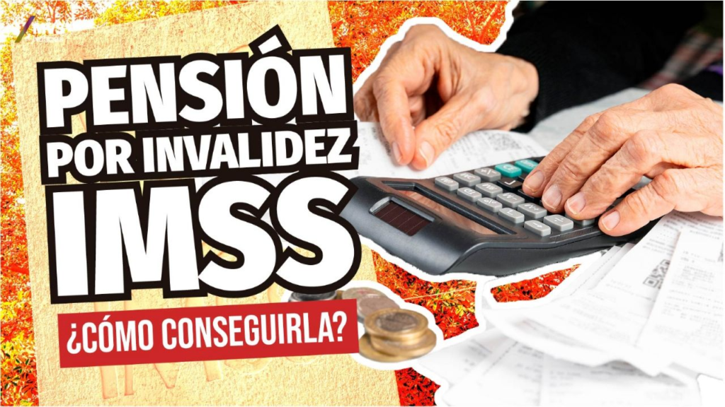 Pensión por invalidez IMSS tiene un filtro que casi todos fallan