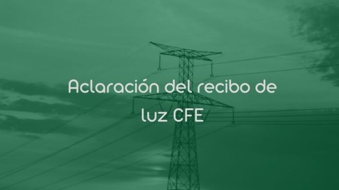 Aclaración por cobro alto CFE, plantilla y cómo presentarla