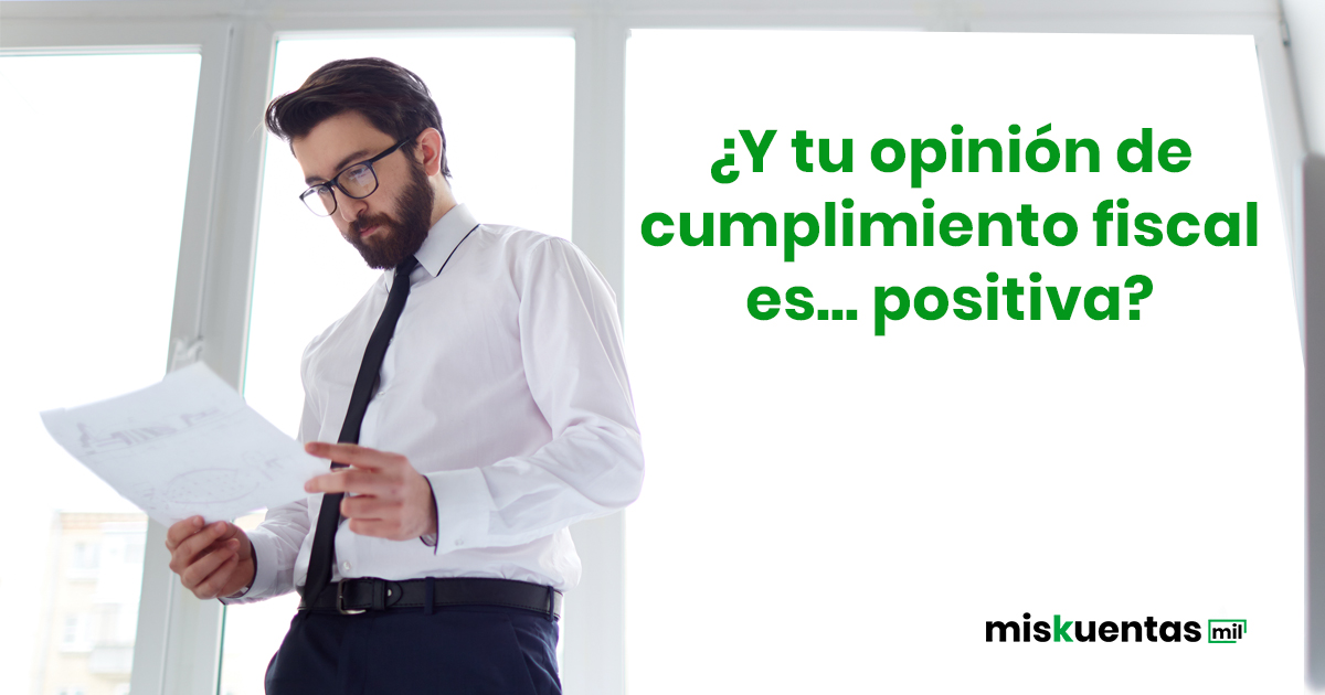 Opinión de Cumplimiento de Obligaciones Fiscales positiva.