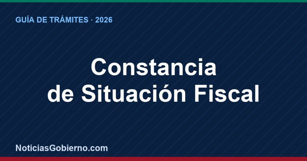 Constancia de Situación Fiscal 2026: Cómo Descargarla en Línea Gratis