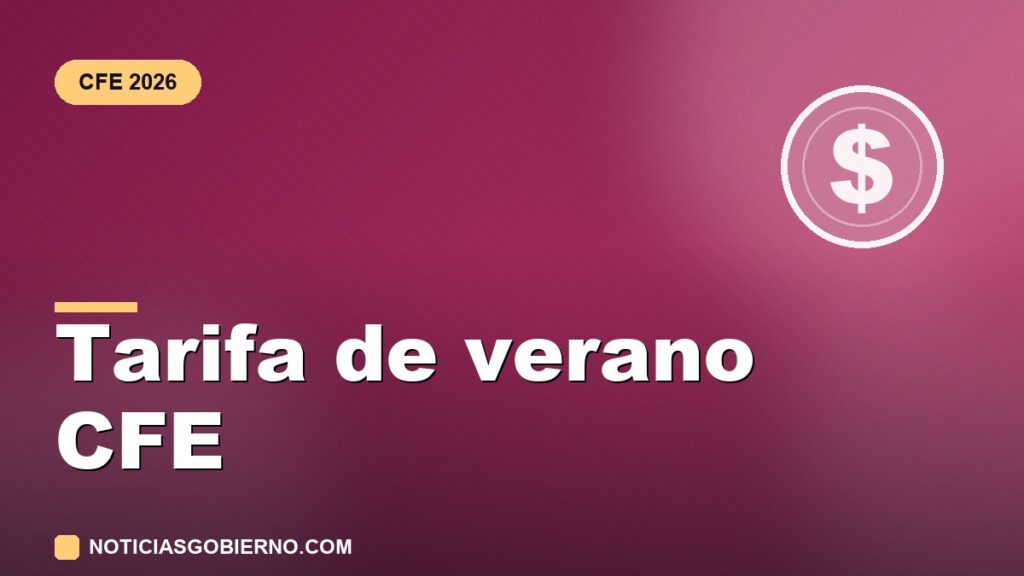 Subsidio CFE de verano 2026: estados y meses con tarifa de calor