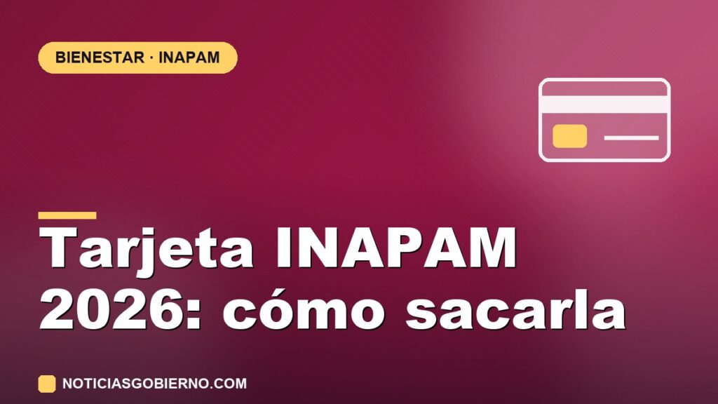 Tarjeta INAPAM 2026: cómo sacarla y descuentos vigentes