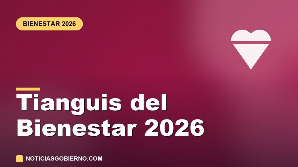 Tianguis del Bienestar julio 2026: dónde está y qué entregan gratis
