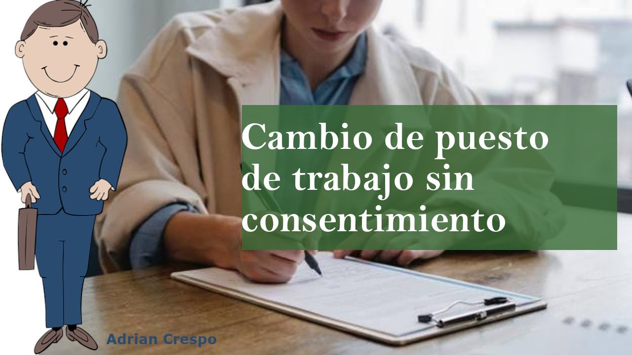 Qué se puede hacer si te cambian de puesto o sucursal 
