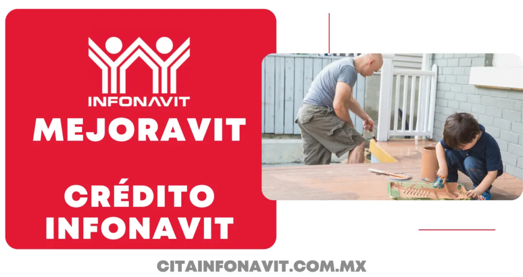 Mejoravit 2026 presta hasta 169 mil pesos para remodelar tu casa