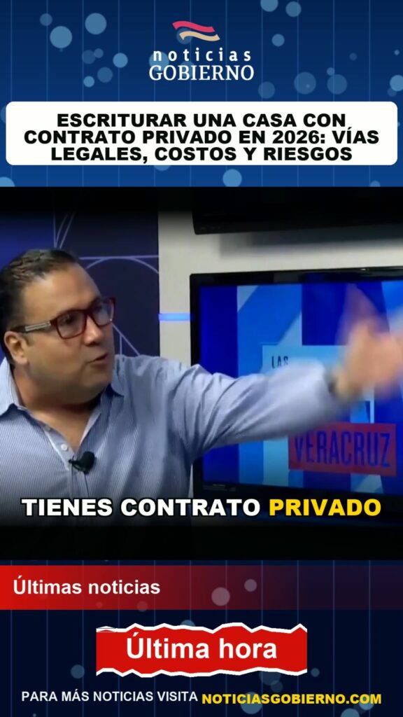Cómo escriturar una casa que compraste con contrato privado en 2026