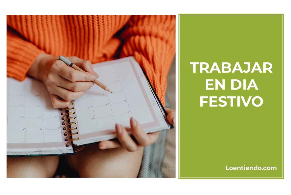 ¿Cuáles se pagan como festivos?